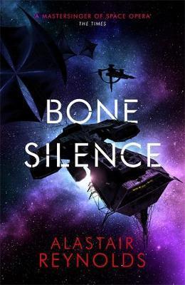 Bone Silence By:Reynolds, Alastair Eur:14,62 Ден2:699