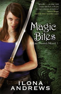 Magic Bites : A Kate Daniels Novel: 1 By:Andrews, Ilona Eur:8,11 Ден2:699