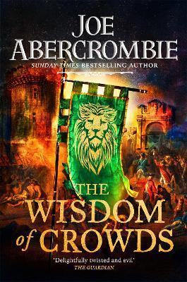 The Wisdom of Crowds : The Riotous Conclusion to The Age of Madness By:Abercrombie, Joe Eur:11.37 Ден1:699