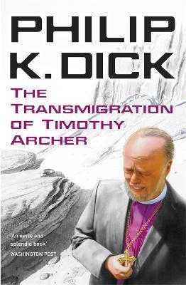 The Transmigration of Timothy Archer By:Dick, Philip K Eur:11,37 Ден2:699