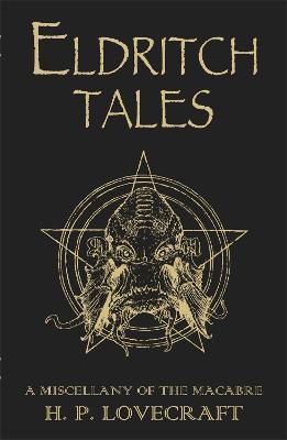 Eldritch Tales : A Miscellany of the Macabre By:Lovecraft, H.P. Eur:11,37 Ден2:1399