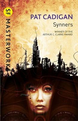 Synners : The Arthur C Clarke award-winning cyberpunk masterpiece for fans of William Gibson and THE MATRIX By:Cadigan, Pat Eur:11,37 Ден2:799