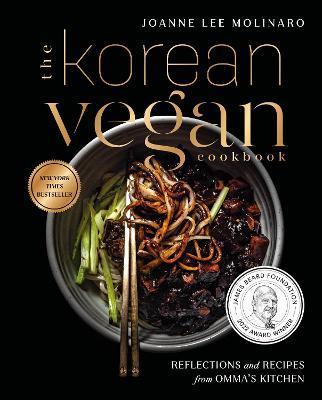 The Korean Vegan Cookbook : Reflections and Recipes from Omma's Kitchen By:Molinaro, Joanna Lee Eur:17,87 Ден2:2999