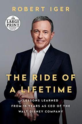 The Ride of a Lifetime : Lessons Learned from 15 Years as CEO of the Walt Disney Company By:Iger, Robert Eur:4,86 Ден2:1899