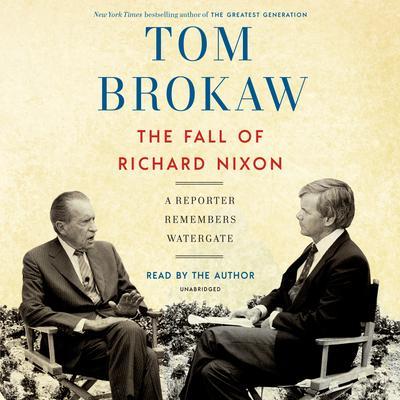 The Fall of Richard Nixon : A Reporter Remembers Watergate By:Brokaw, Tom Eur:19,50 Ден2:1699