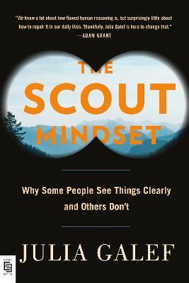 The Scout Mindset : Why Some People See Things Clearly and Others Don't By:Galef, Julia Eur:21,12 Ден2:999