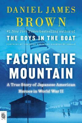 Facing the Mountain : A True Story of Japanese American Heroes in World War II By:Brown, Daniel James Eur:27,63 Ден2:1099
