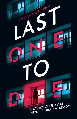 Last One To Die By:Murphy, Cynthia Eur:6,49 Ден2:599