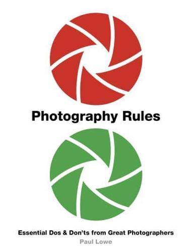 Photography Rules By:Lowe, Paul Eur:27.63 Ден2:1199