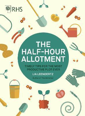 RHS Half Hour Allotment : Timely Tips for the Most Productive Plot Ever By:Society, Royal Horticultural Eur:16.24 Ден2:1099