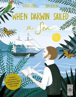When Darwin Sailed the Sea : Uncover how Darwin's revolutionary ideas helped change the world By:Long, David Eur:29,25 Ден2:999