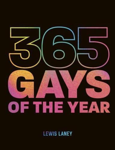 365 Gays of the Year (Plus 1 for a Leap Year) By:Charlotte MacMillan-Scott Eur:11,37 Ден1:1199