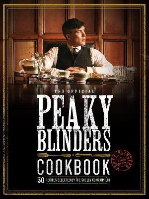 The Official Peaky Blinders Cookbook : 50 Recipes Selected by The Shelby Company Ltd By:Morris, Rob Eur:6.49 Ден1:999