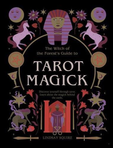 The Witch of the Forest's Guide to Tarot Magick By:Viki Lester Eur:22.75 Ден2:1099