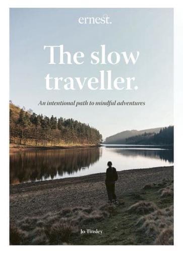 The Slow Traveller By:Tinsley, Jo Eur:17,87 Ден2:1199