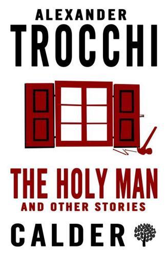 The Holy Man and Other Stories By:Trocchi, Alexander Eur:11.37 Ден2:299