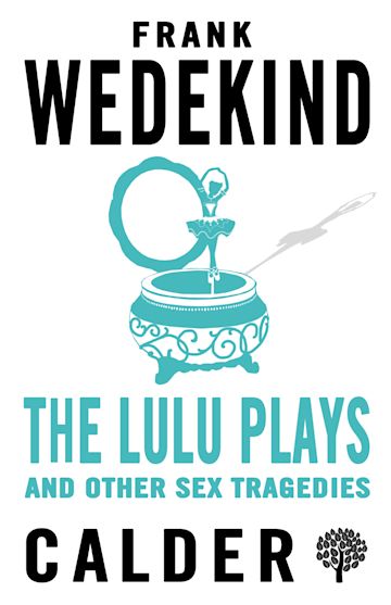 The Lulu Plays and Other Sex Tragedies By:Wedekind, Frank Eur:5,09 Ден2:299