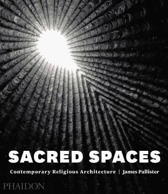 Sacred Spaces : Contemporary Religious Architecture By:Pallister, James Eur:55,27 Ден1:2799