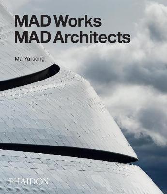 MAD Works : MAD Architects By:Yansong, Ma Eur:45,51 Ден2:3399