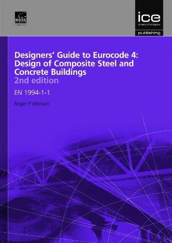 Designers' Guide to Eurocode 4: Design of Composite Steel and Concrete Structures, Second edition : EN 1994-1-1 By:Johnson, Roger P. Eur:68,28  Ден3:4199