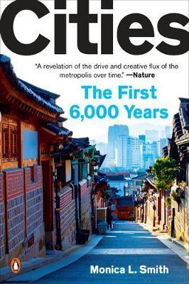Cities : The First 6,000 Years By:Smith, Monica L Eur:37,38 Ден1:999
