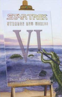 Strange New Worlds: Book 6 By:Smith, Dean Wesley Eur:9.74 Ден2:799