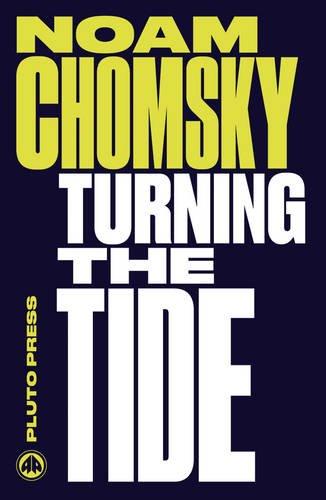 Turning the Tide : U.S. Intervention in Central America and the Struggle for Peace By:Chomsky, Noam Eur:16.24  Ден3:999