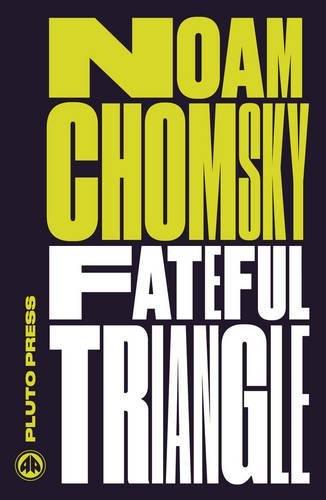 Fateful Triangle : The United States, Israel, and the Palestinians By:Chomsky, Noam Eur:29,25 Ден2:1199