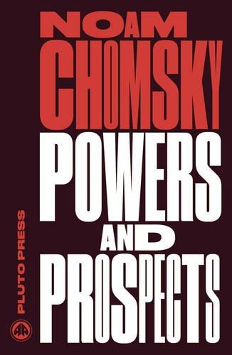 Powers and Prospects : Reflections on Human Nature and the Social Order By:Chomsky, Noam Eur:22,75 Ден2:1099