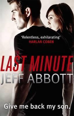 The Last Minute By:Abbott, Jeff Eur:11,37 Ден2:699