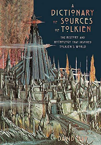 A Dictionary of Sources of Tolkien : The History and Mythology That Inspired Tolkien's World By:Day, David Eur:11.37 Ден2:1899