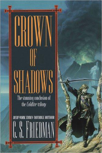 Crown of Shadows : The Coldfire Trilogy #3 By:Friedman, C.S. Eur:14,62 Ден2:899