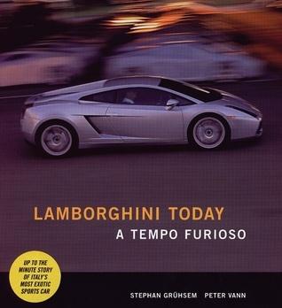 Lamborghini Today: A Tempo Furioso By:Stephan, Gruhsem Eur:24,37 Ден2:5799