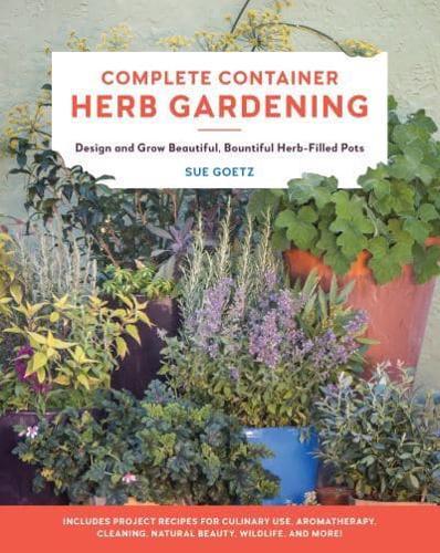 Complete Container Herb Gardening By:Goetz, Sue Eur:14,62 Ден2:1399