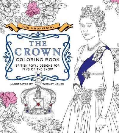 The Unofficial The Crown Coloring Book By:Wesley Jones Eur:11.37 Ден2:599