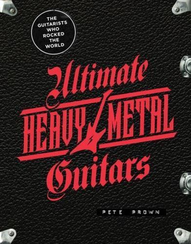 Ultimate Heavy Metal Guitars By:Prown, Pete Eur:32,50 Ден1:2299