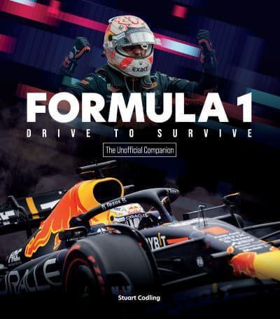 Formula 1 Drive to Survive, Unofficial Companion By:Codling, Stuart Eur:26  Ден3:1599