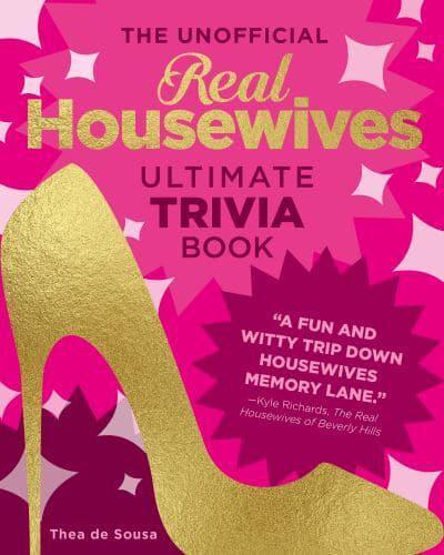 The Unofficial Real Housewives Ultimate Trivia Book By:Sousa, Thea de Eur:12,99 Ден2:899