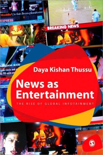News as Entertainment : The Rise of Global Infotainment By:Thussu, Daya Eur:35,76 Ден1:6599