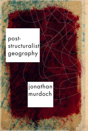 Post-structuralist Geography : A Guide to Relational Space By:Murdoch, Jon Eur:130,07  Ден3:7999