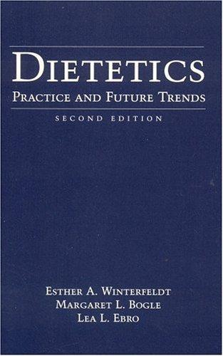 Dietetics : Practice and Future Trends By:Winterfeldt, Esther A. Eur:50,39 Ден1:499