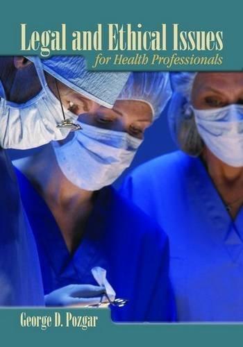 Legal and Ethical Issues for Health Professionals By:Pozgar, George D. Eur:35,76  Ден3:2199