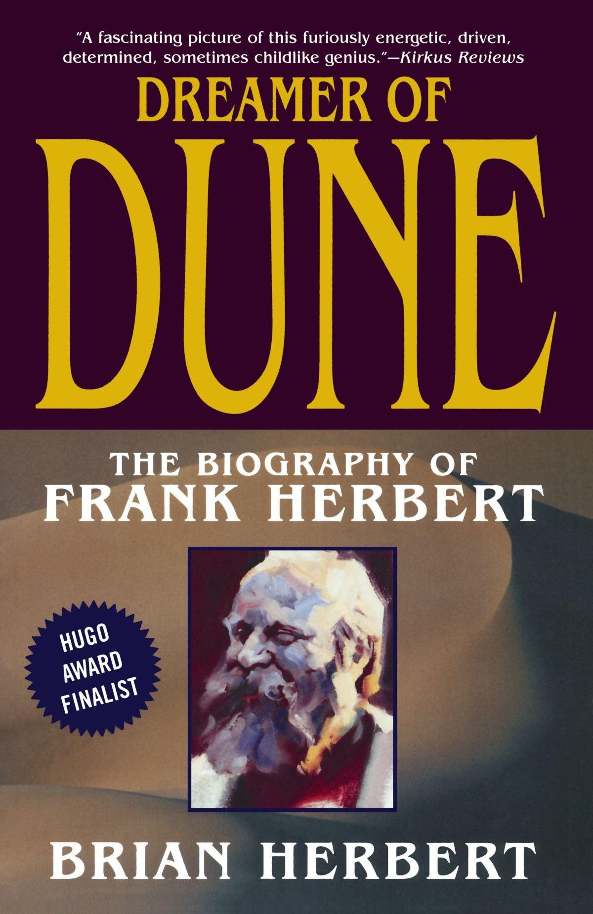 Dreamer of Dune : The Biography of Frank Herbert By:Herbert, Brian Eur:26 Ден1:1399