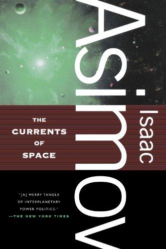 The Currents of Space By:Asimov, Isaac Eur:17,87 Ден2:999