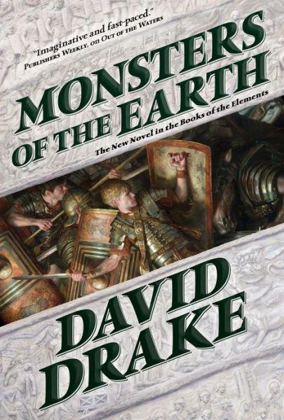 Monsters of the Earth : The Books of the Elements, Volume Three By:Drake, Dr David Eur:11,37 Ден2:1599