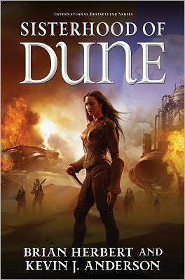 Sisterhood of Dune : Book One of the Schools of Dune Trilogy By:Herbert, Brian Eur:9,74 Ден2:1699
