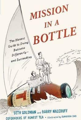 Mission in a Bottle : The Honest Guide to Doing Business Differently - and Succeeding By:Goldman, Seth Eur:14,62 Ден2:1499