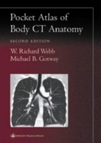 Pocket Atlas of Body CT Anatomy By:Webb, W.Richard Eur:35,76  Ден3:2199