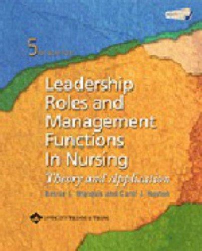 Leadership Roles and Management Functions in Nursing : Theory and Application By:Marquis, Bessie L. Eur:21.12  Ден3:1299