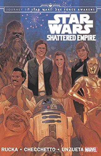 Star Wars: Journey To Star Wars: The Force Awakens - Shattered Empire By:Rucka, Greg Eur:12,99 Ден2:999